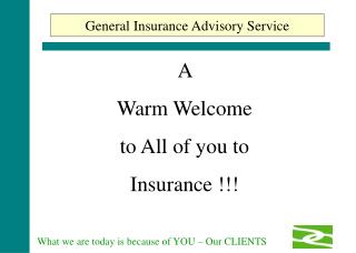 A Warm Welcome to All of you to Insurance !!!