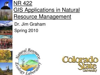 NR 422 GIS Applications in Natural Resource Management