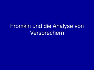 Fromkin und die Analyse von Versprechern