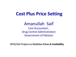 Amanullah Saif Cost Accountant , Drug Control Administration Government of Pakistan