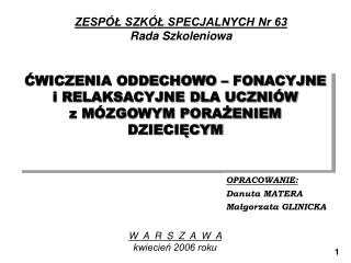 ĆWICZENIA ODDECHOWO – FONACYJNE i RELAKSACYJNE DLA UCZNIÓW z MÓZGOWYM PORAŻENIEM DZIECIĘCYM