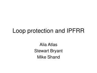 Loop protection and IPFRR