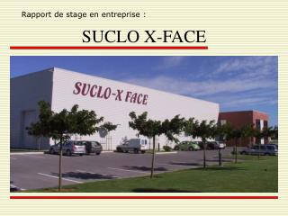 SUCLO X-FACE