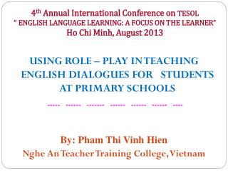 USING ROLE – PLAY IN TEACHING ENGLISH DIALOGUES FOR STUDENTS AT PRIMARY SCHOOLS