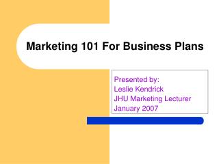 Marketing 101 For Business Plans