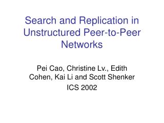 Search and Replication in Unstructured Peer-to-Peer Networks