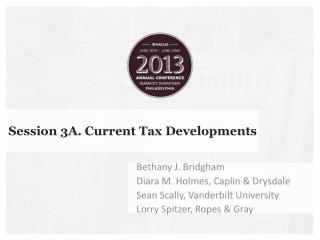 Session 3A. Current Tax Developments