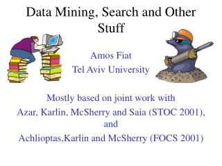 Data Mining, Search and Other Stuff