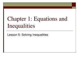 Chapter 1: Equations and Inequalities