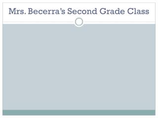 Mrs. Becerra’s Second Grade Class