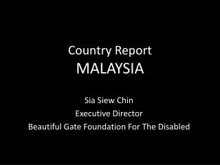 Country Report MALAYSIA