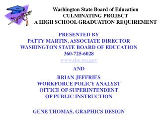 Washington State Board of Education CULMINATING PROJECT A HIGH SCHOOL GRADUATION REQUIREMENT