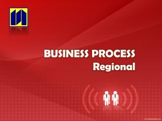 BUSINESS PROCESS Regional