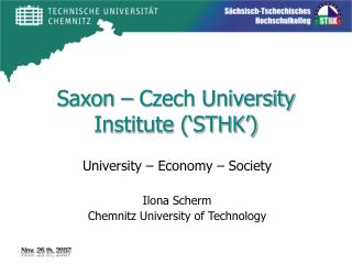 Saxon – Czech University Institute (‘STHK’)