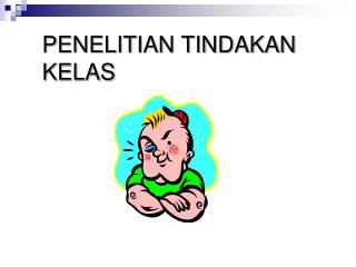 PENELITIAN TINDAKAN KELAS