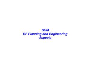 GSM RF Planning and Engineering Aspects