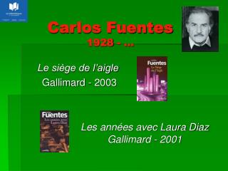 Carlos Fuentes 1928 - …
