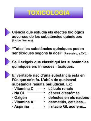 Ciència que estudia els efectes biològics adversos de les substàncies químiques (inclou fàrmacs).