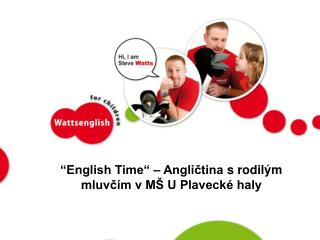 “English Time“ – Angličtina s rodilým mluvčím v MŠ U Plavecké haly