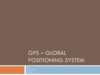 GPS – Global Positioning System