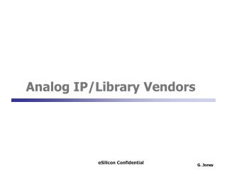 Analog IP/Library Vendors