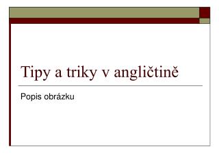 Tipy a triky v angličtině