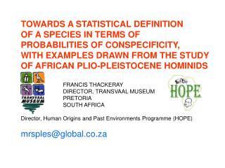 TOWARDS A STATISTICAL DEFINITION OF A SPECIES IN TERMS OF PROBABILITIES OF CONSPECIFICITY,