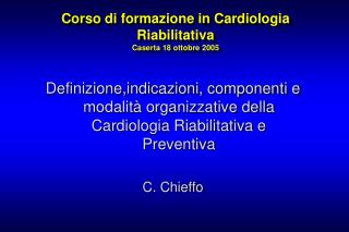 Corso di formazione in Cardiologia Riabilitativa Caserta 18 ottobre 2005