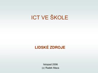 LIDSKÉ ZDROJE