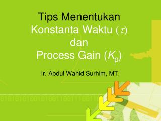 Tips Menentukan Konstanta Waktu ( t ) dan Process Gain ( K p )