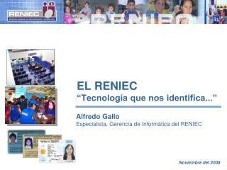 EL RENIEC “Tecnología que nos identifica...”