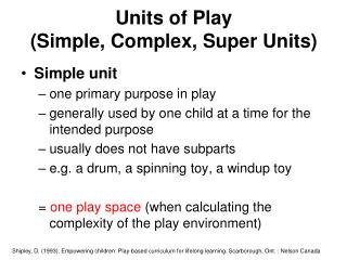 Units of Play (Simple, Complex, Super Units)