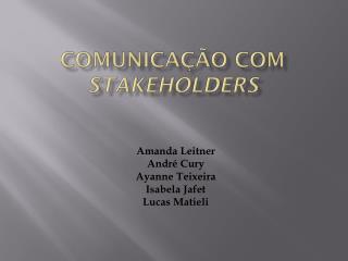 COMUNICAÇÃO COM STAKEHOLDERS