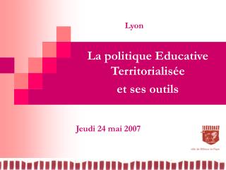 La politique Educative Territorialisée et ses outils