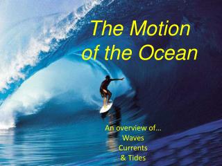 The Motion of the Ocean