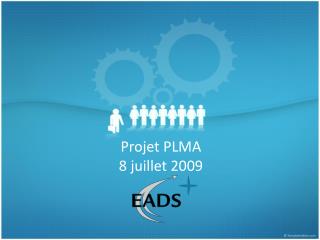 Projet PLMA 8 juillet 2009