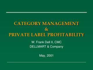 CATEGORY MANAGEMENT &amp; PRIVATE LABEL PROFITABILITY