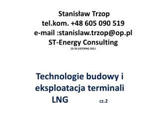 Technologie budowy i eksploatacja terminali LNG 		cz.2