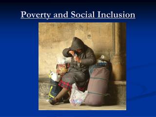 Poverty and Social Inclusion