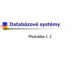 Databázové systémy