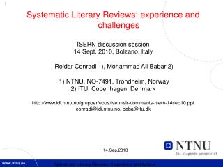 Systematic Literary Reviews: experience and challenges ISERN discussion session
