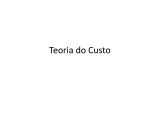 Teoria do Custo