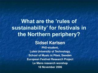What are the ’rules of sustainability’ for festivals in the Northern periphery?