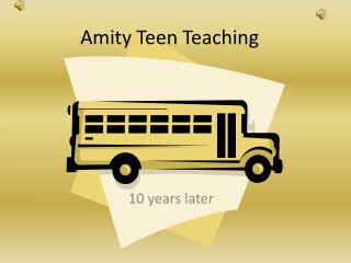 Amity Teen Teaching