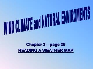 Chapter 3 – page 39 READING A WEATHER MAP