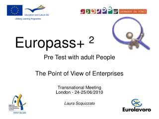 Pre Test with adult People The Point of View of Enterprises Transnational Meeting