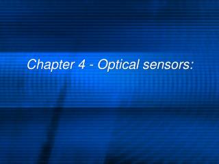 Chapter 4 - Optical sensors: