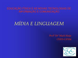 EDUCAÇÃO FÍSICA E AS NOVAS TECNOLOGIAS DE INFORMAÇÃO E COMUNICAÇÃO