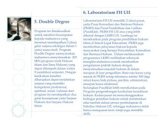 5. Double Degree Program ini dimaksudkan untuk memberi kesempatan kepada mahasiswa yang