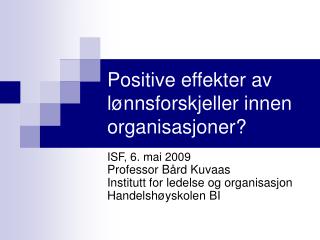 Positive effekter av lønnsforskjeller innen organisasjoner?